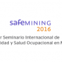 SAFEMINING 2016 – Primer Seminario Internacional de Seguridad y Salud Ocupacional en Minería